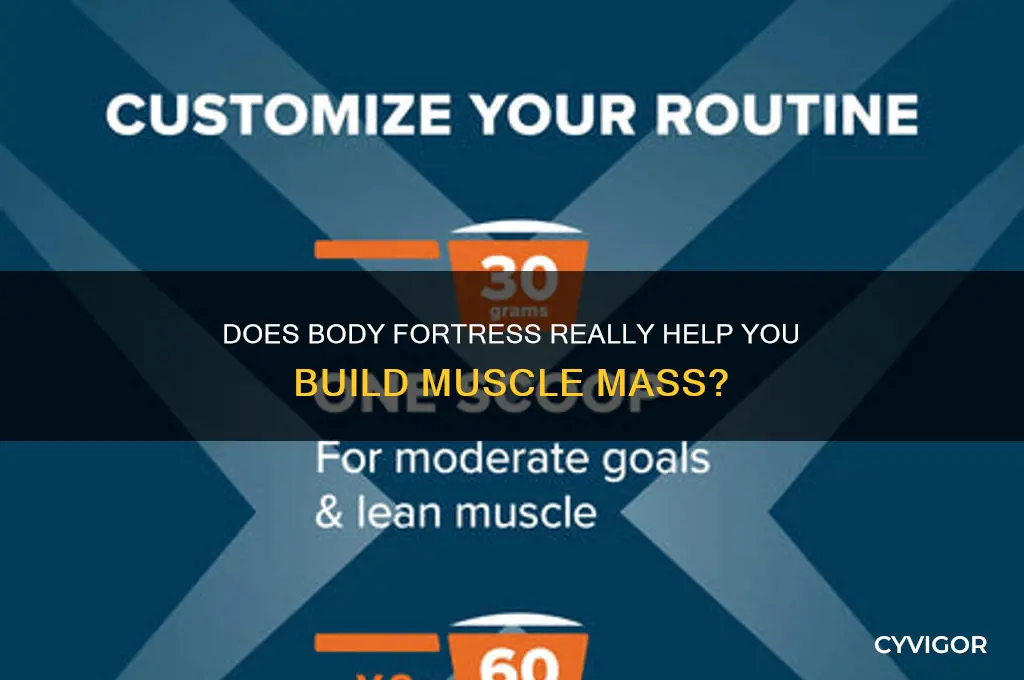 does body fortress make you gain muscle