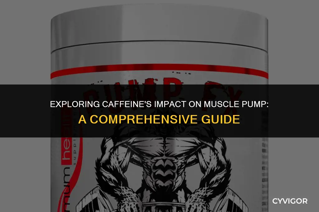 does caffeine affect muscle pump