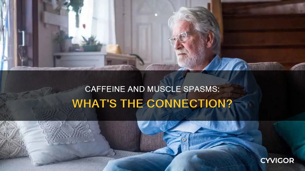 does caffeine cause muscle spasms