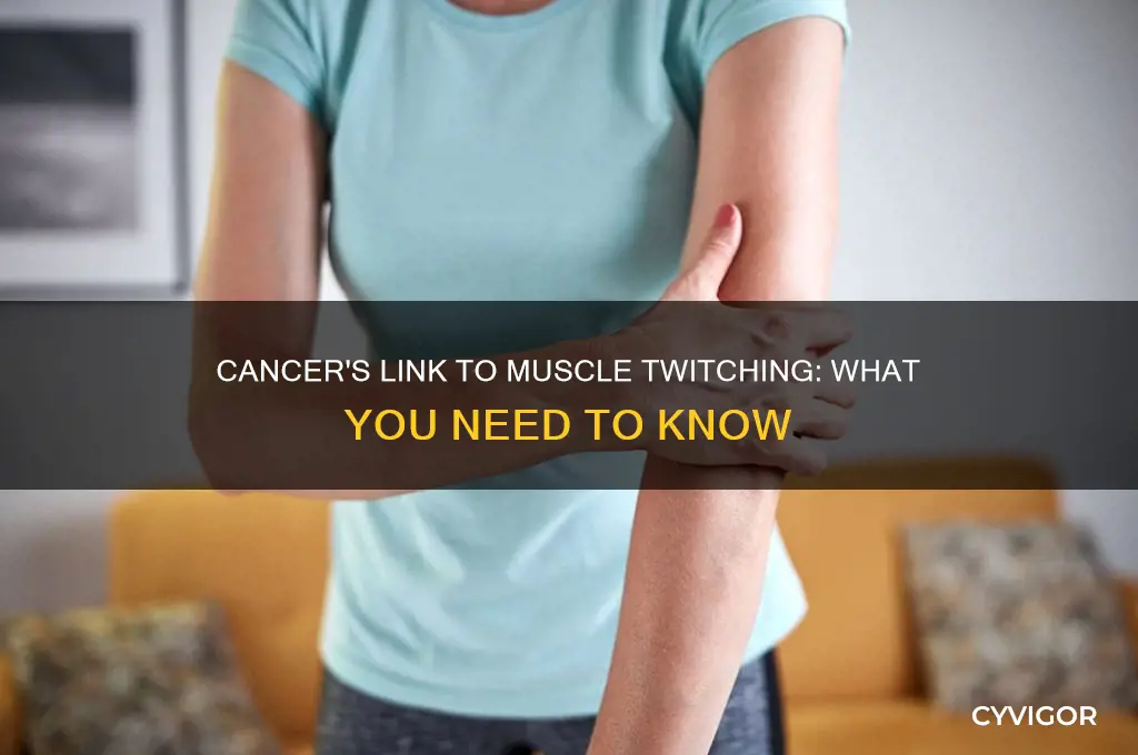 does cancer cause muscle twitching
