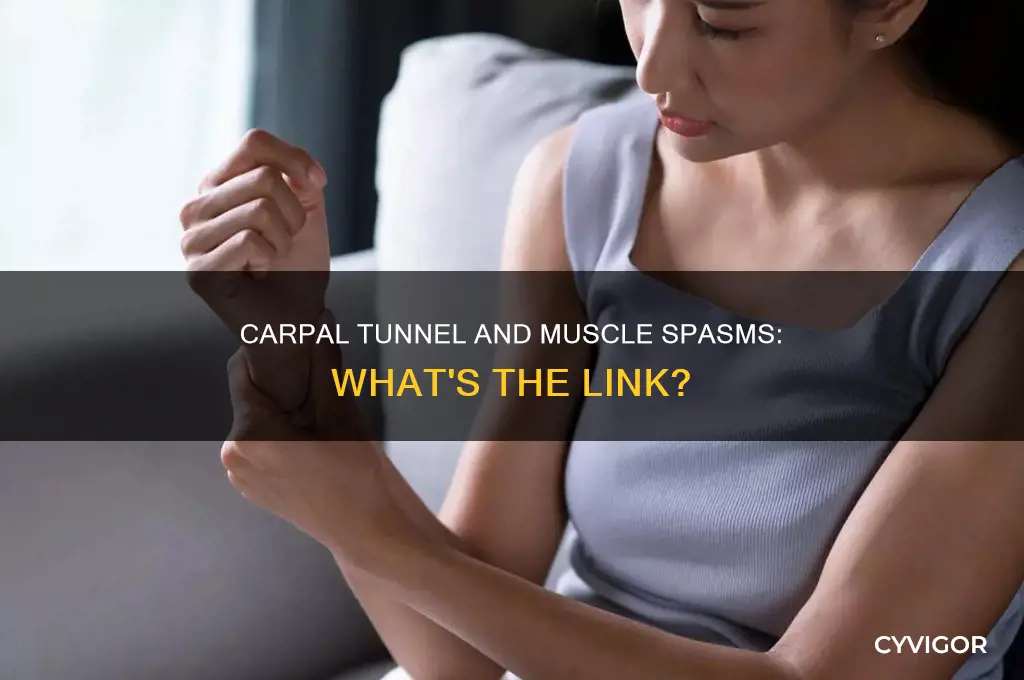 does carpal tunnel cause muscle spasms