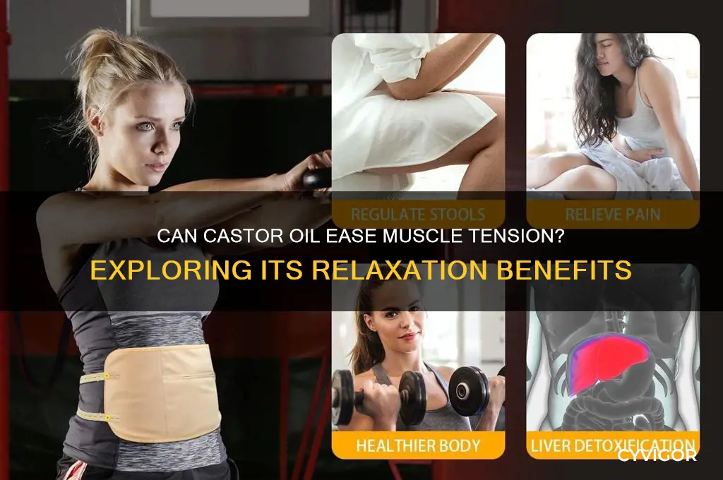 does castor oil relax muscles