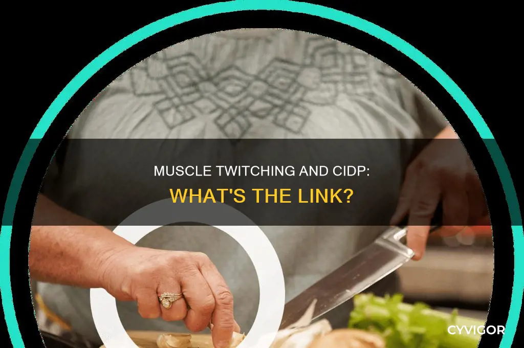 does cidp cause muscle twitching