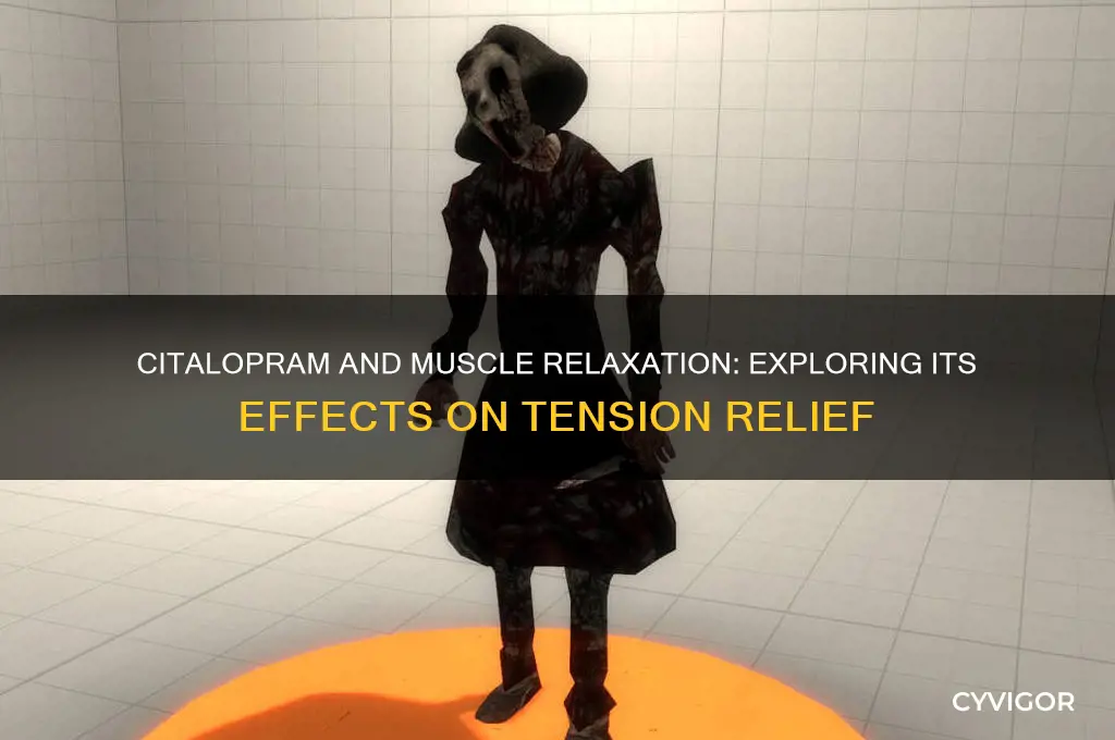 does citalopram relax muscles