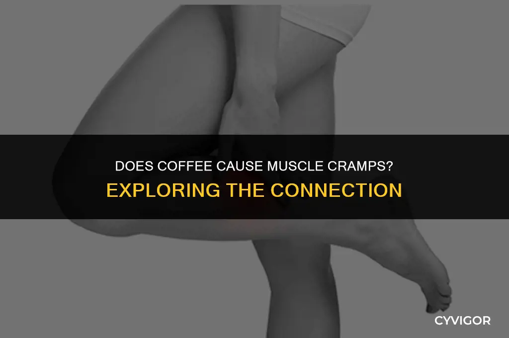 does coffee give you muscle cramps