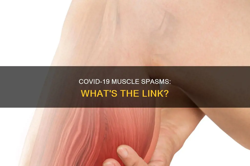does covid 19 cause muscle spasms