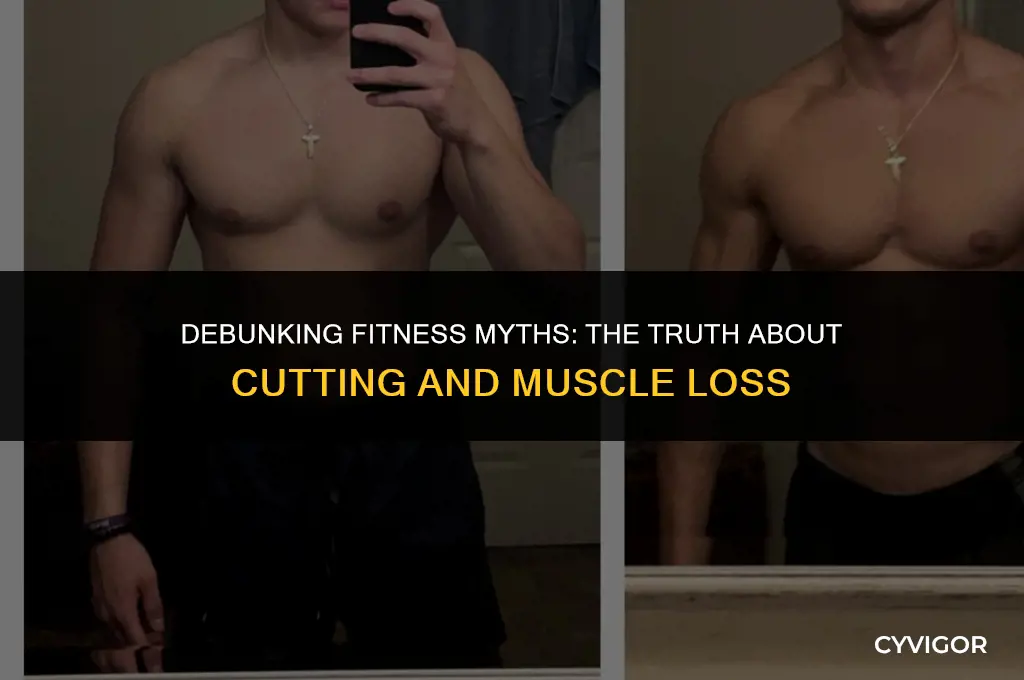 does cutting get rid of muscle