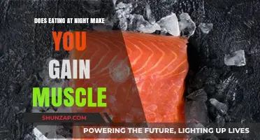 Nighttime Eating and Muscle Gain: Fact or Fiction?
