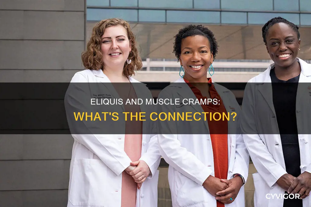 does eliquis cause muscle cramps