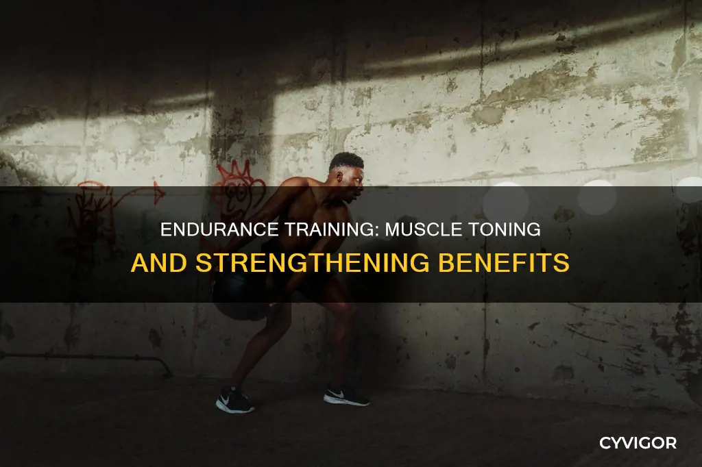 does endurance training tone muscle