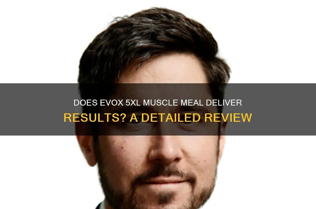 does evox 5xl muscle meal work