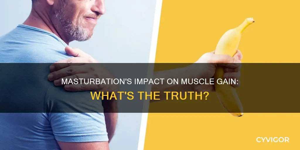 does fapping decrease muscle