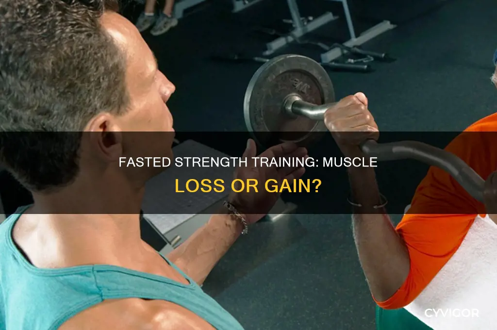 does fasted strength training cause muscle loss