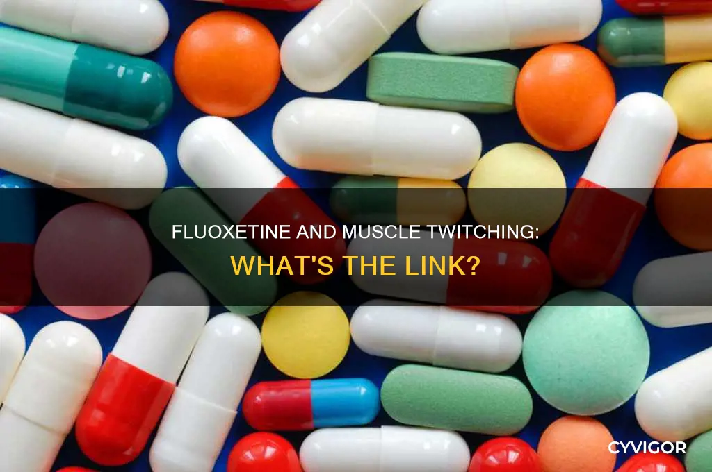 does fluoxetine cause muscle twitching
