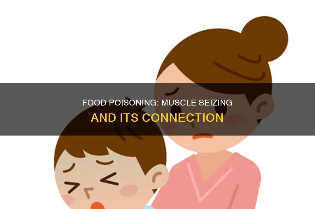 does food poisoning cause muscle seizing