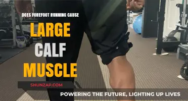 Forefoot Running: Does It Make Calves Bigger?