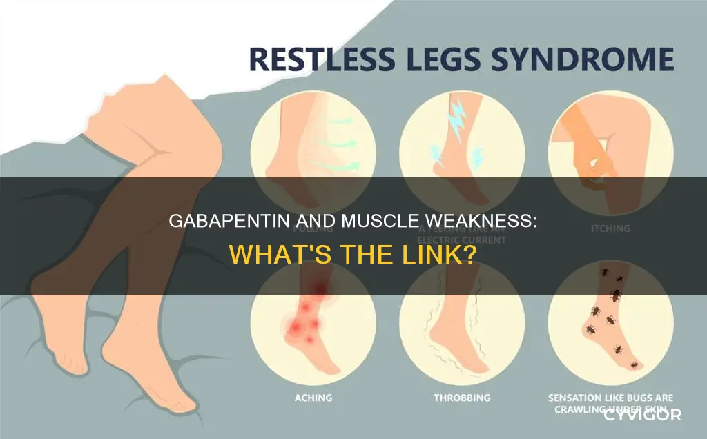 does gabapentin cause muscle weakness