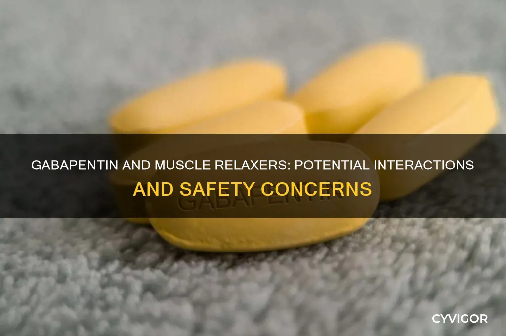does gabapentin interact with muscle relaxers