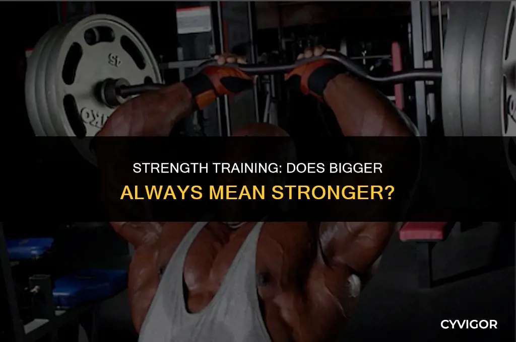 does getting stronger equal bigger muscles