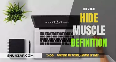 How Hair Can Affect Your Muscle Definition