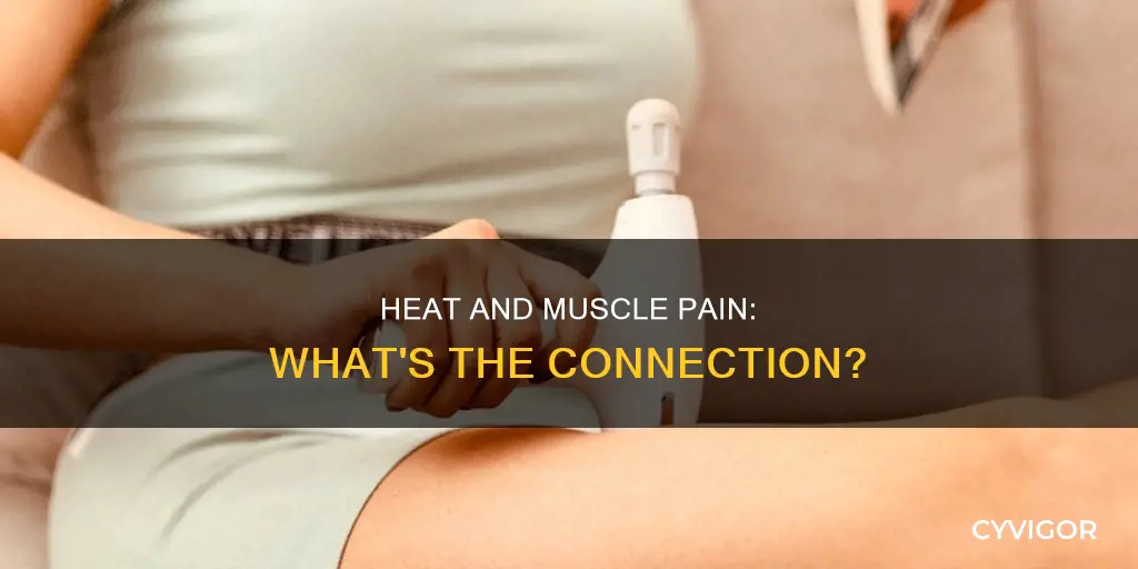 does heat cause achy muscles