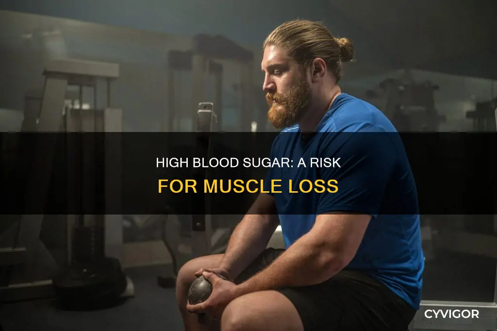 does high blood sugar cause muscle loss