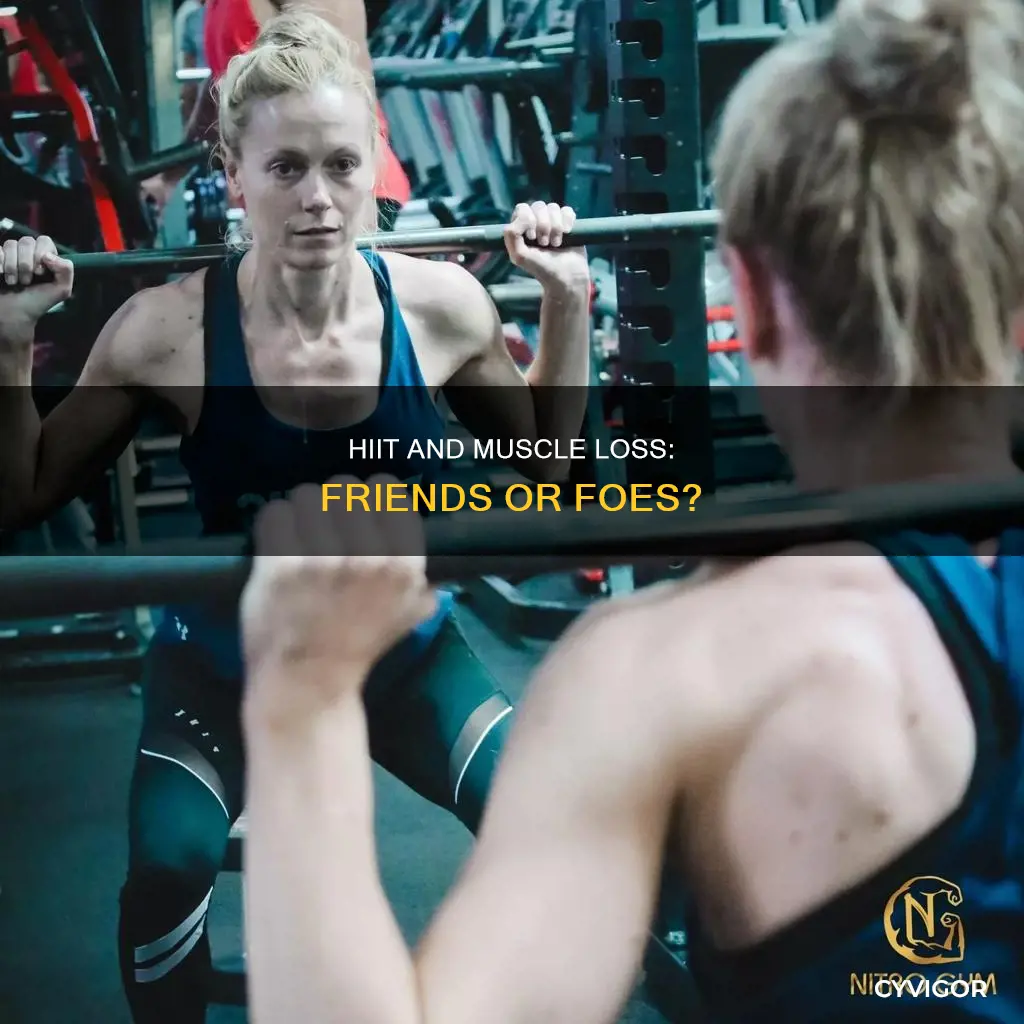 does hiit cause muscle loss