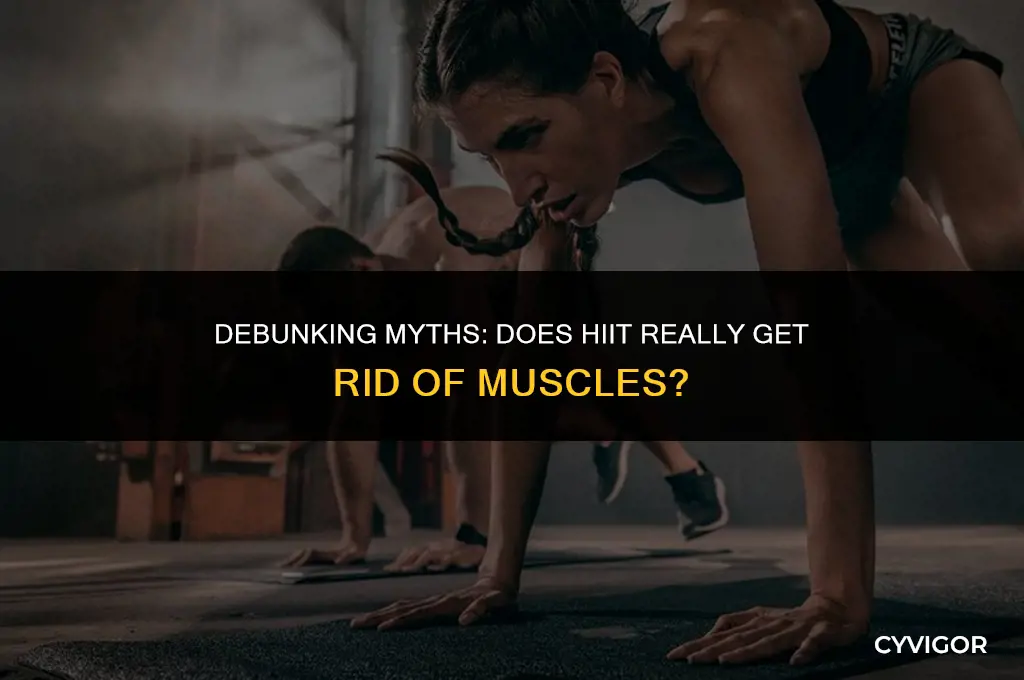 does hiit get rid of muscles