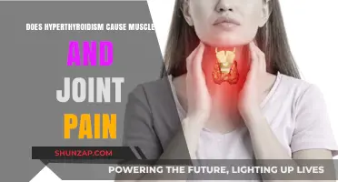 Hyperthyroidism: Muscle and Joint Pain Connection