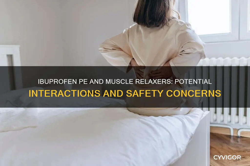 does ibuprofen pe react with muscle relaxers