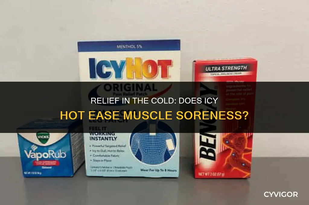 does icy hot get rid of sore muscles