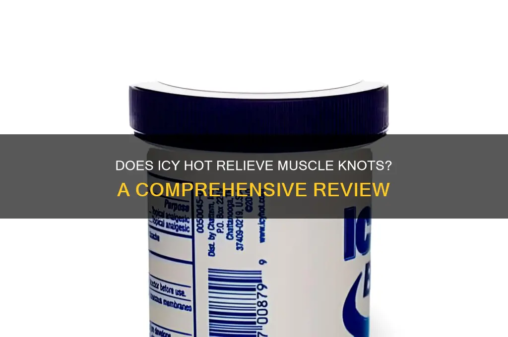 does icy hot work on muscle knots