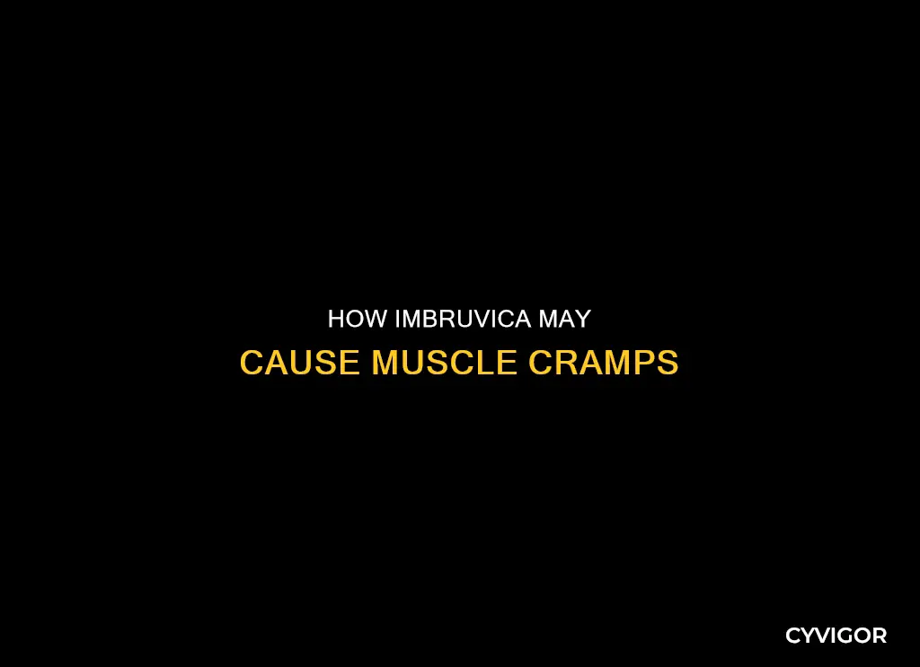 does imbruvica cause muscle cramps