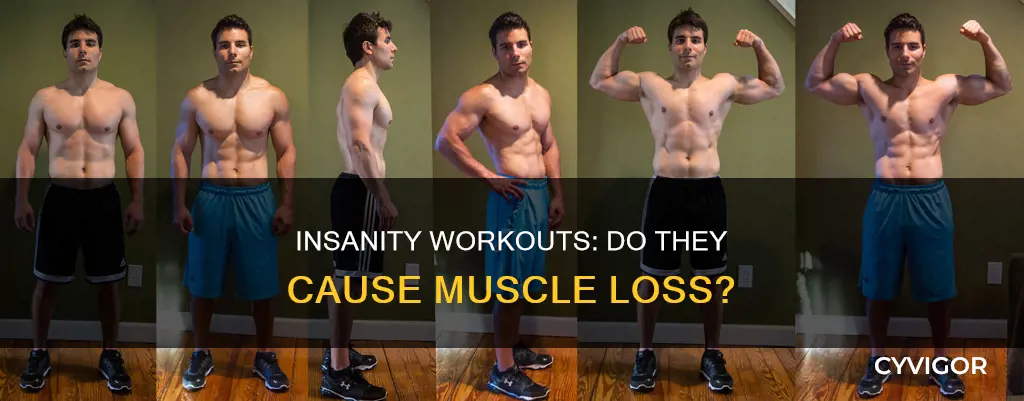 does insanity cause muscle loss