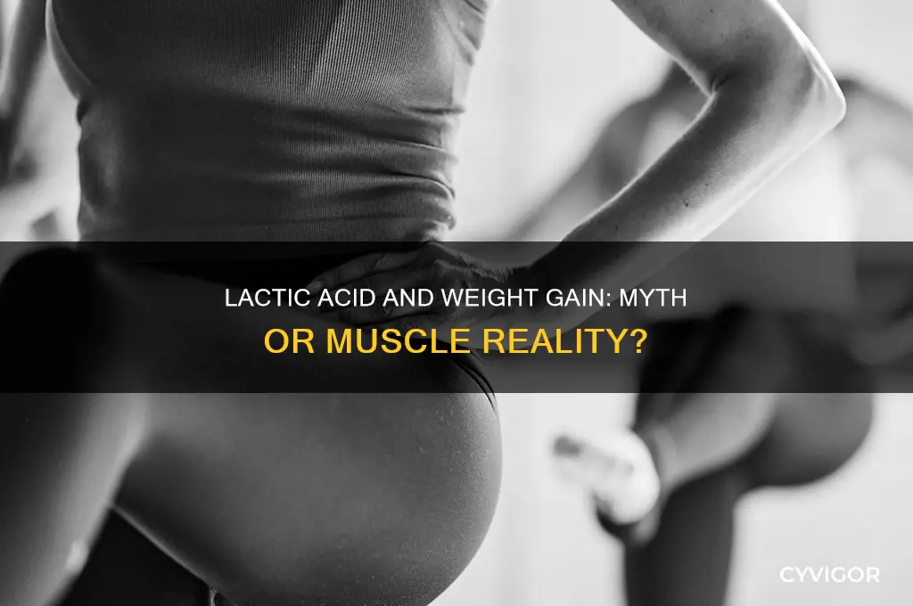 does lactic acid in muscles cause weight gain