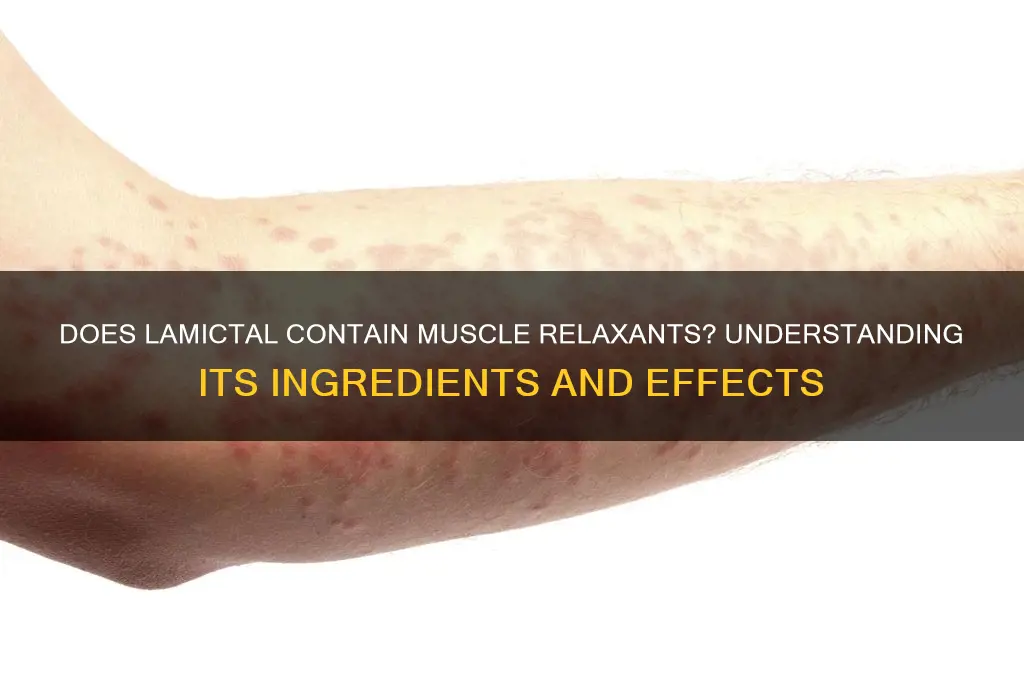 does lamictal have a muscle relaxer in it