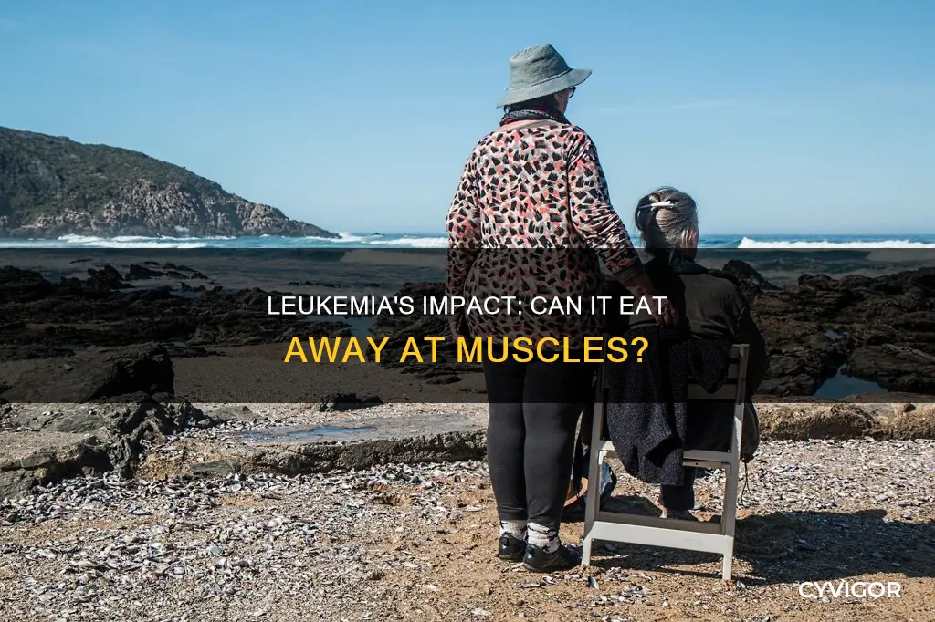 does leukemia eat muscle