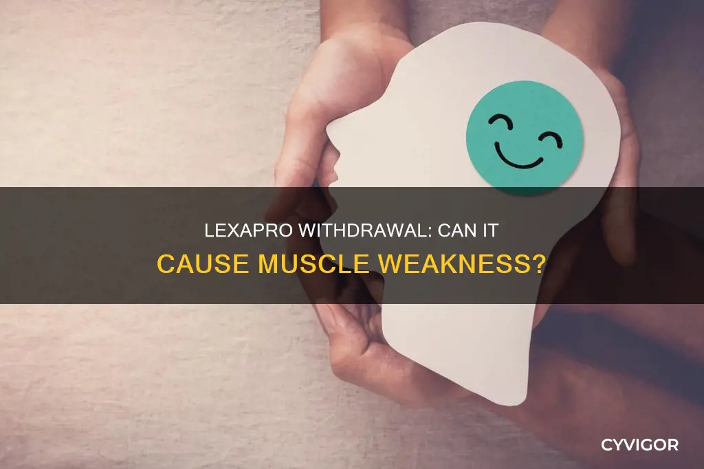 does lexa pro withdrawal cause muscle weakness