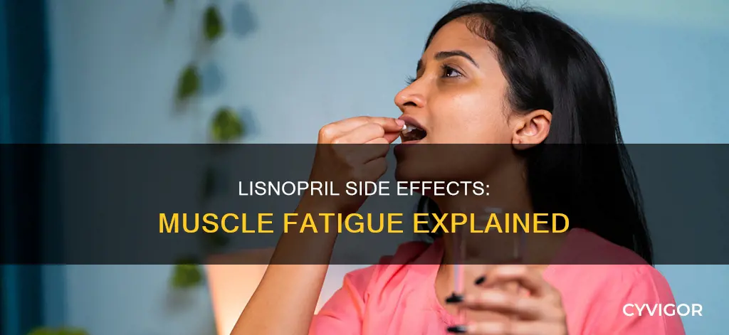 does lisinopril cause muscle fatigue