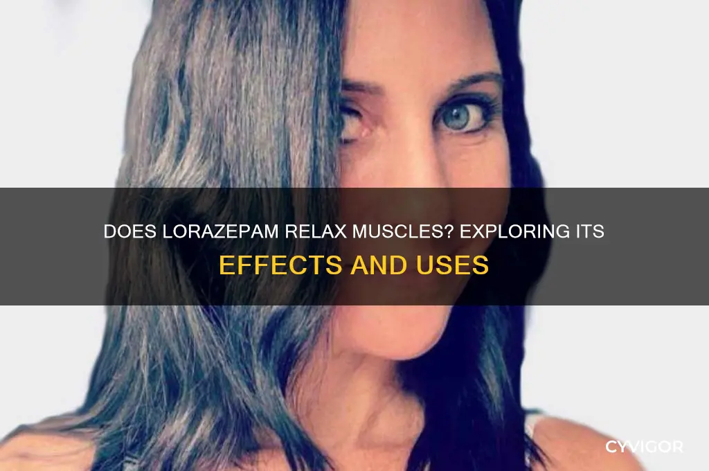 does lorazepam relax muscles