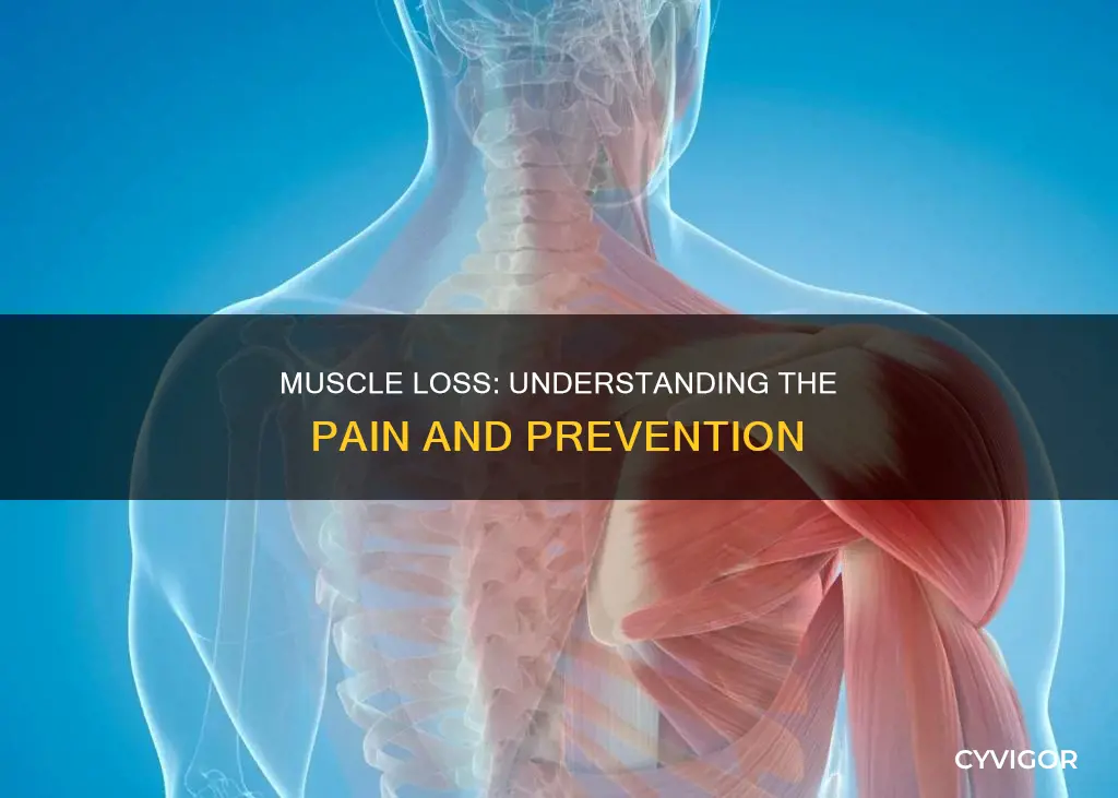 does losing muscle cause pain