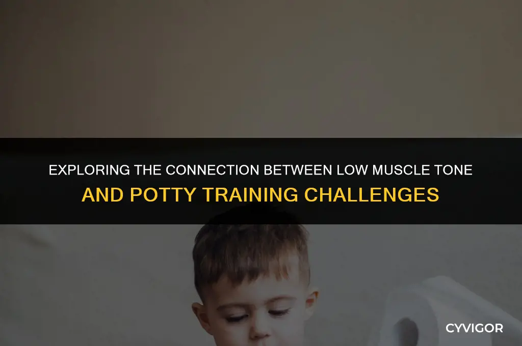 does low muscle tone affect potty training