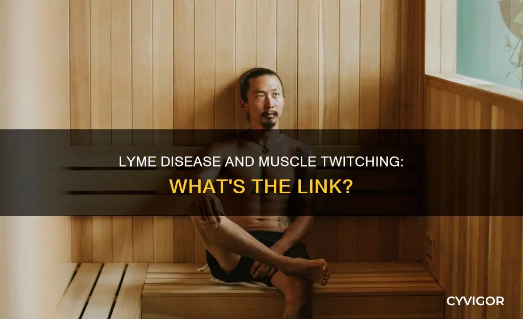 does lyme cause muscle twitching