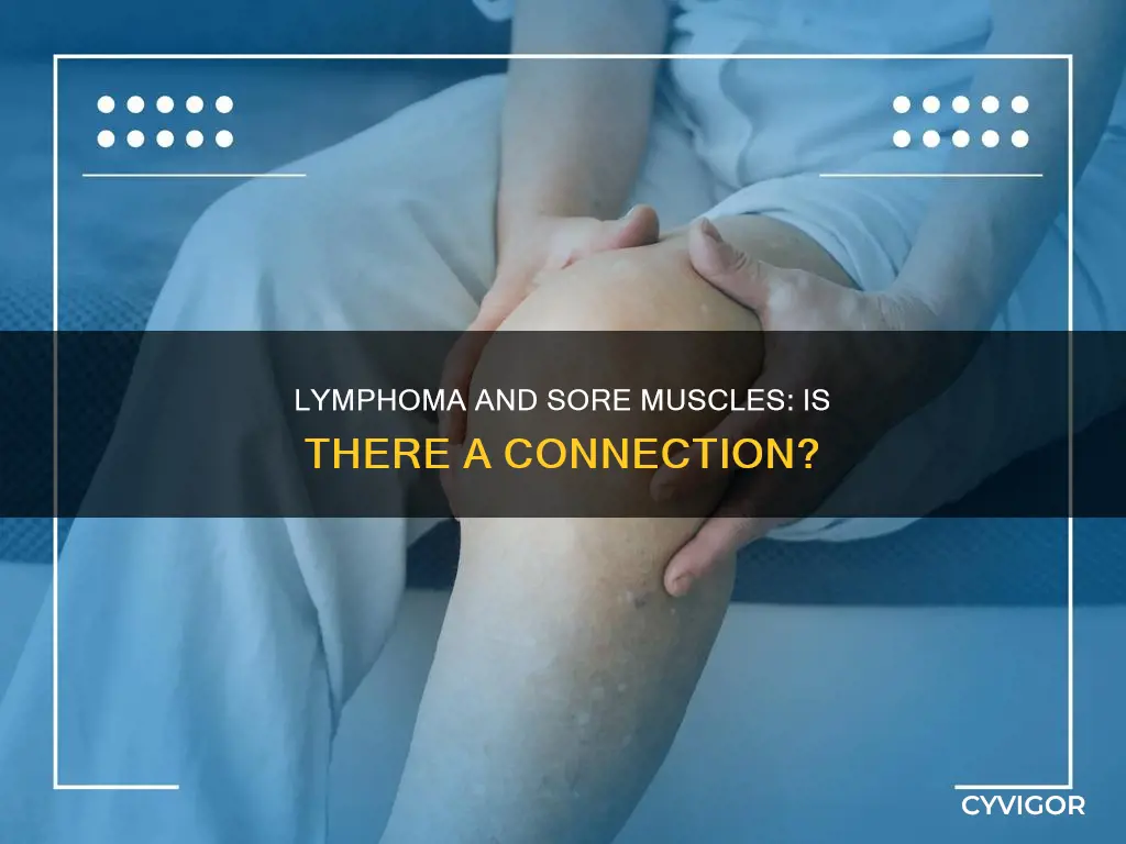 does lymphoma cause sore muscles