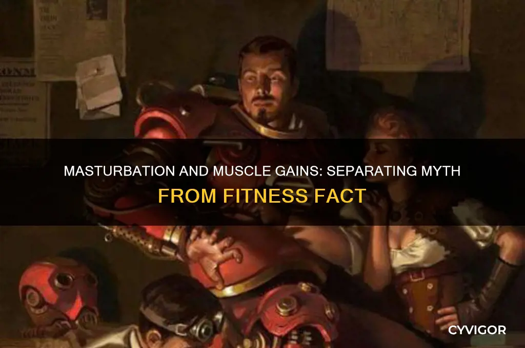 does materbating kill muscle gains