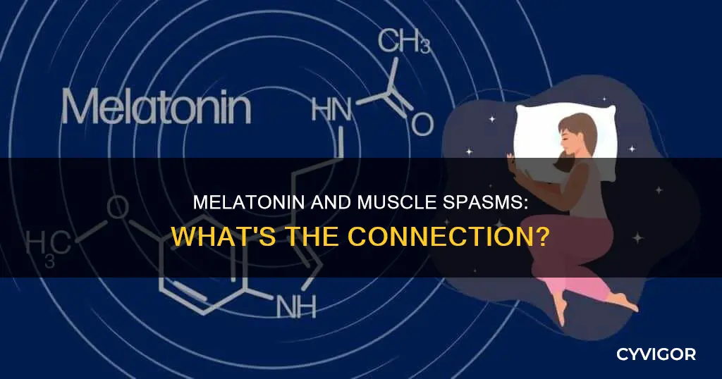 does melatonin cause muscle spasm