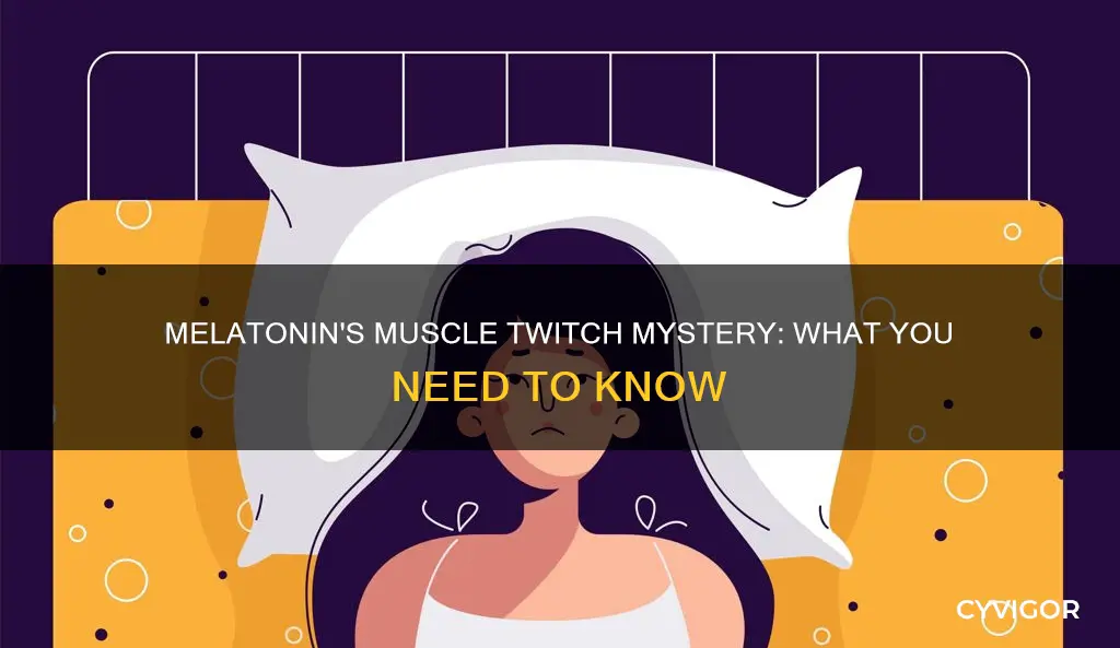 does melatonin cause muscle twitches