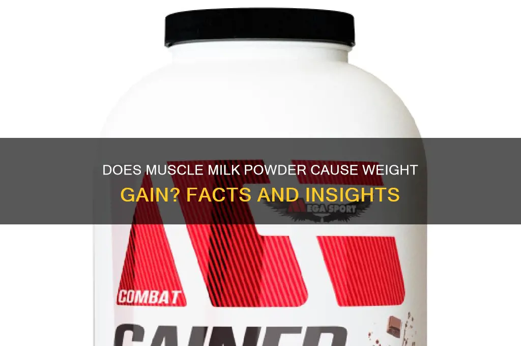 does muscle milk powder make you gain weight