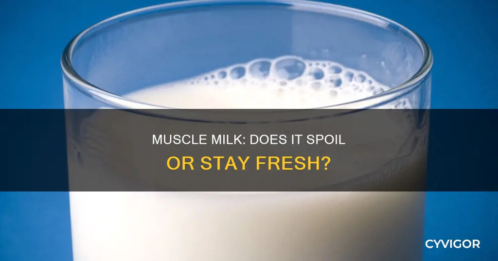 does muscle milk spoil
