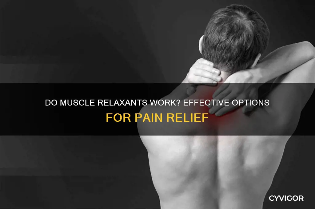 does muscle relaxants work and what is a good one